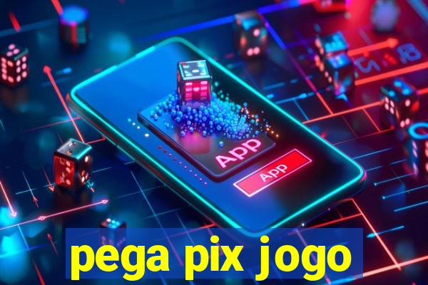 pega pix jogo